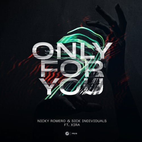 Nicky Romero & Sick Individuals - Only For You (feat. XIRA) (Extended Mix)