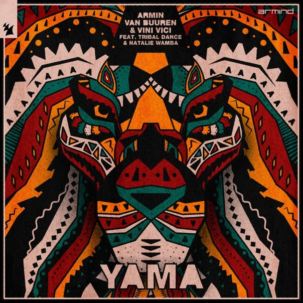 Armin van Buuren, Vini Vici feat. Tribal Dance, Natalie Wamba Berry - Yama