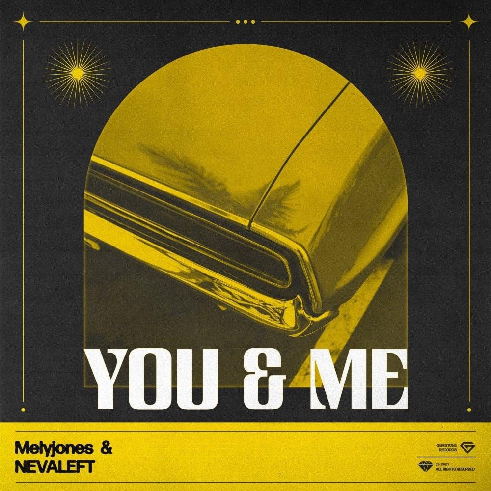 Melyjones  Nevaleft - You  Me