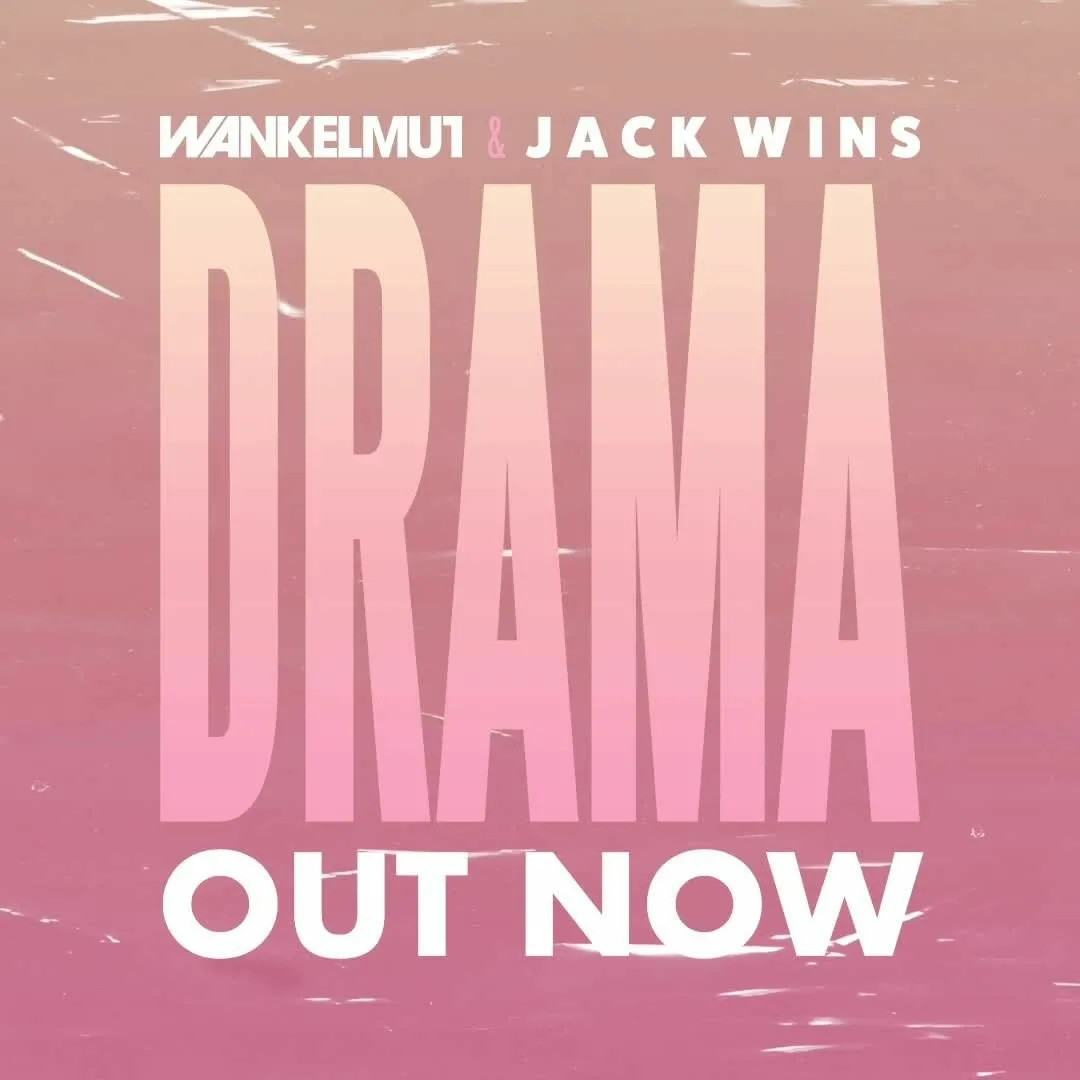 Wankelmut & Jack Wins - Drama