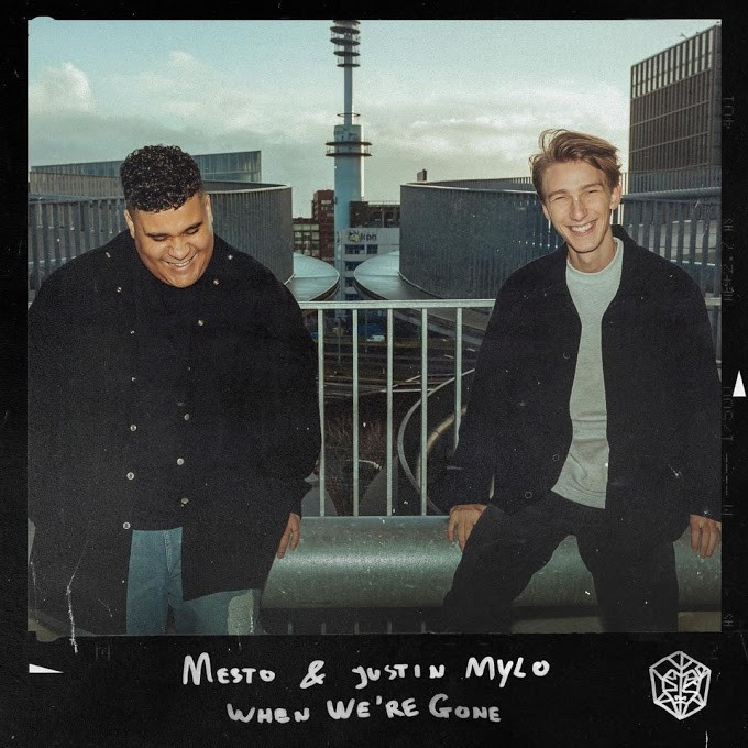Mesto & Justin Mylo - When We're Gone
