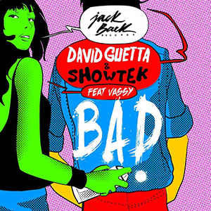 David Guetta  Showtek feat. Vassy - Bad